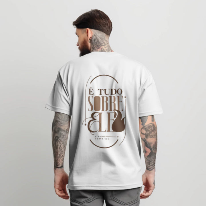 Camiseta Cristã Streetwear Masculina É tudo sobre ele Yeshua 100% algodão Branco